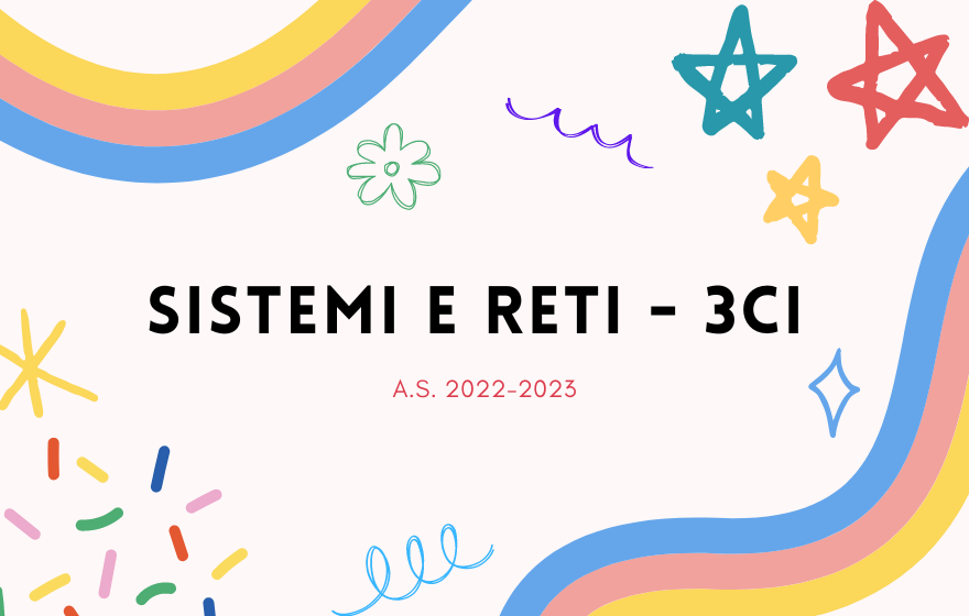 3CI - Sistemi e Reti 2022/2023